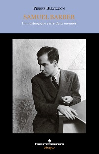 Biographie de Samuel Barber par Pierre Brévignon